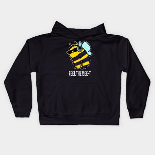 Feel The Bee-t Cute Bee Pun Kids Hoodie